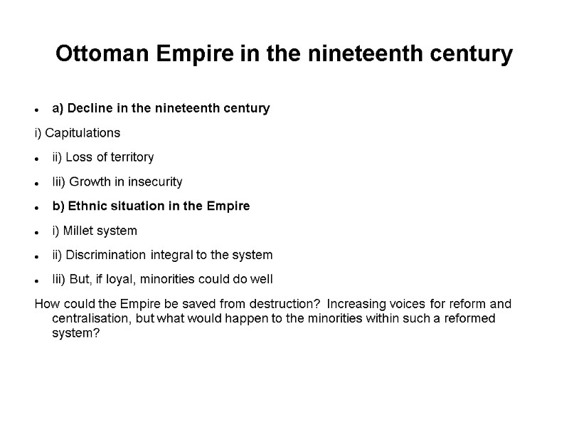 Ottoman Empire in the nineteenth century a) Decline in the nineteenth century i) Capitulations